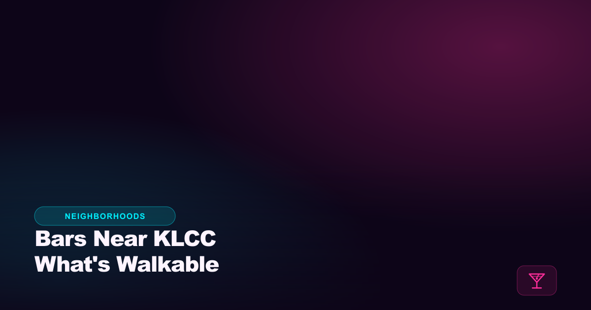 Bars Near KLCC: What's Actually Walkable From the Towers